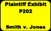 Yellow exhibit sticker for plaintiff's evidence at trial.